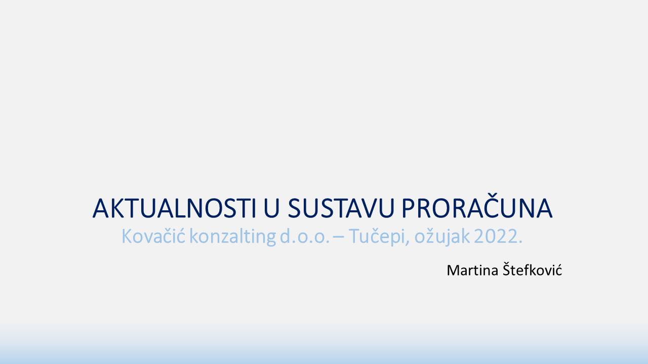 MARTINA ŠTEFKOVIĆ   Novi Zakon o proračunu (NN, br  14421)